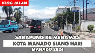 KOTA MANADO | DARI SARAPUNG KE KAWASAN MEGAMAS