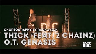 Thick (feat. 2 Chainz) - O.T. Genasis choreography by Radkovich | Talent Center DDC