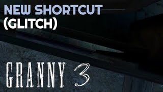 Granny 3 New shortcut (Glitch)