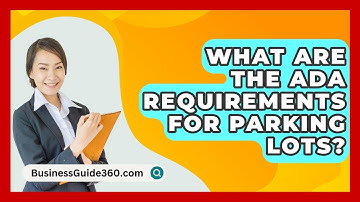 What Are The ADA Requirements For Parking Lots? - BusinessGuide360.com