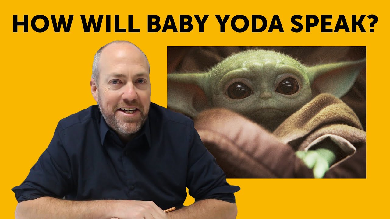 A Language Expert Explains How Baby Yoda Will Speak Youtube