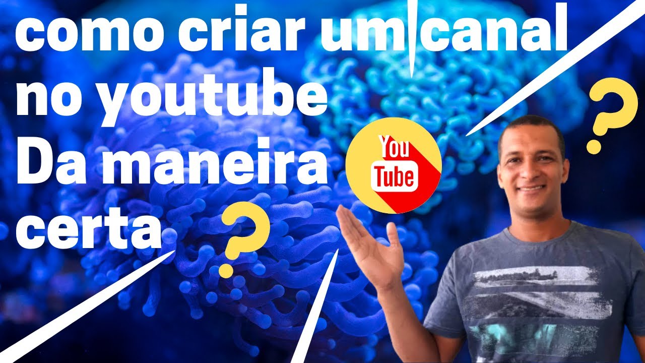 Como criar um Canal no youtube Da maneira certa - YouTube