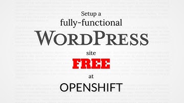 Setup a WordPress site for free at OpenShift