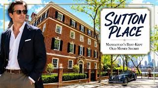 SUTTON PLACE: Manhattan’s Best Kept Old Money Secret