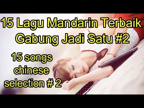 15 Lagu Mandarin Terbaik Gabung Jadi Satu#2