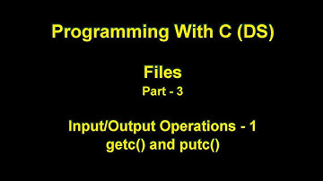 Files Part-3 || With Execution || getc() and putc()