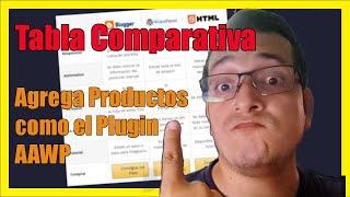 Crear Tabla Comparativa de Productos en Blogger, Wordpress y HTML - Tal Cómo el Plugin AAWP
