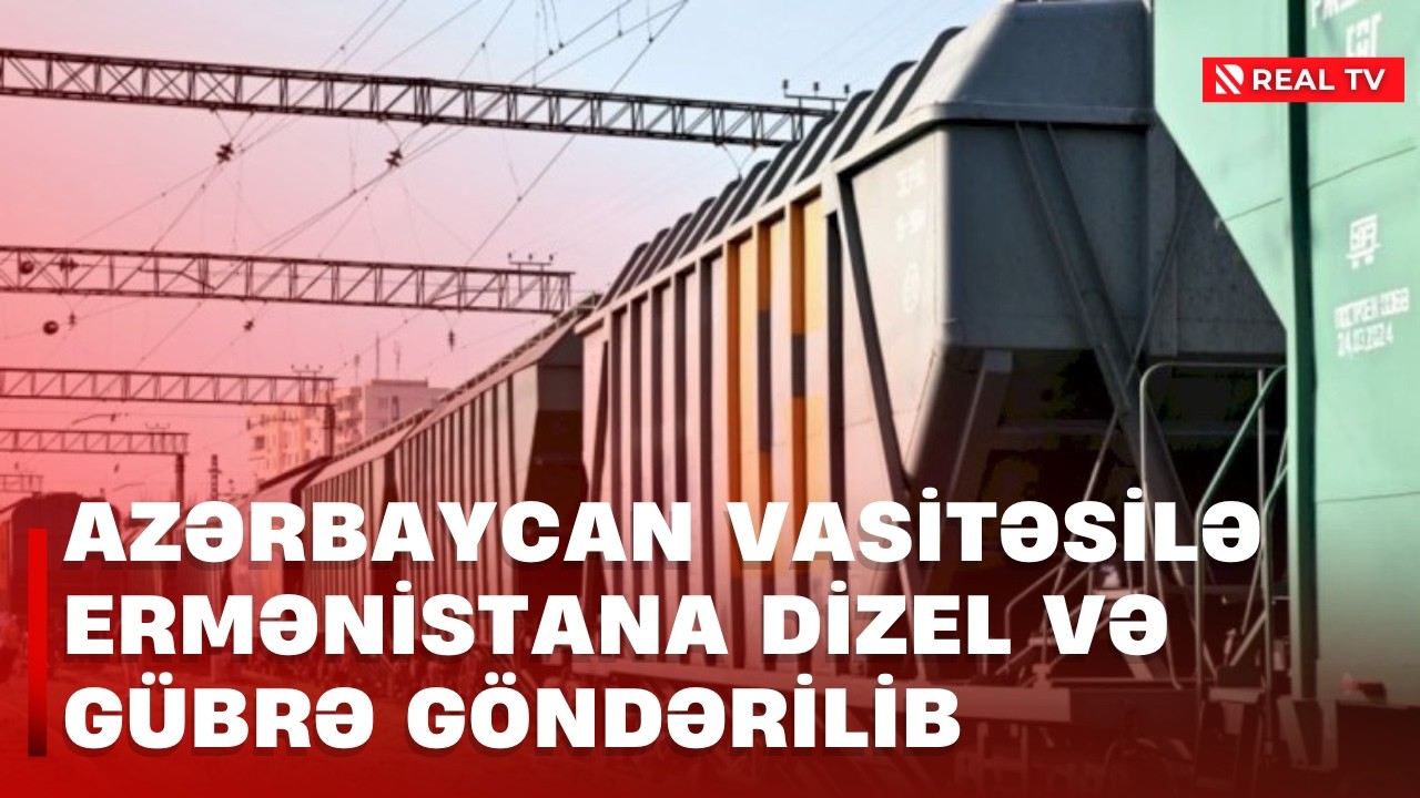 Azərbaycan vasitəsilə Ermənistana dizel və gübrə göndərilib