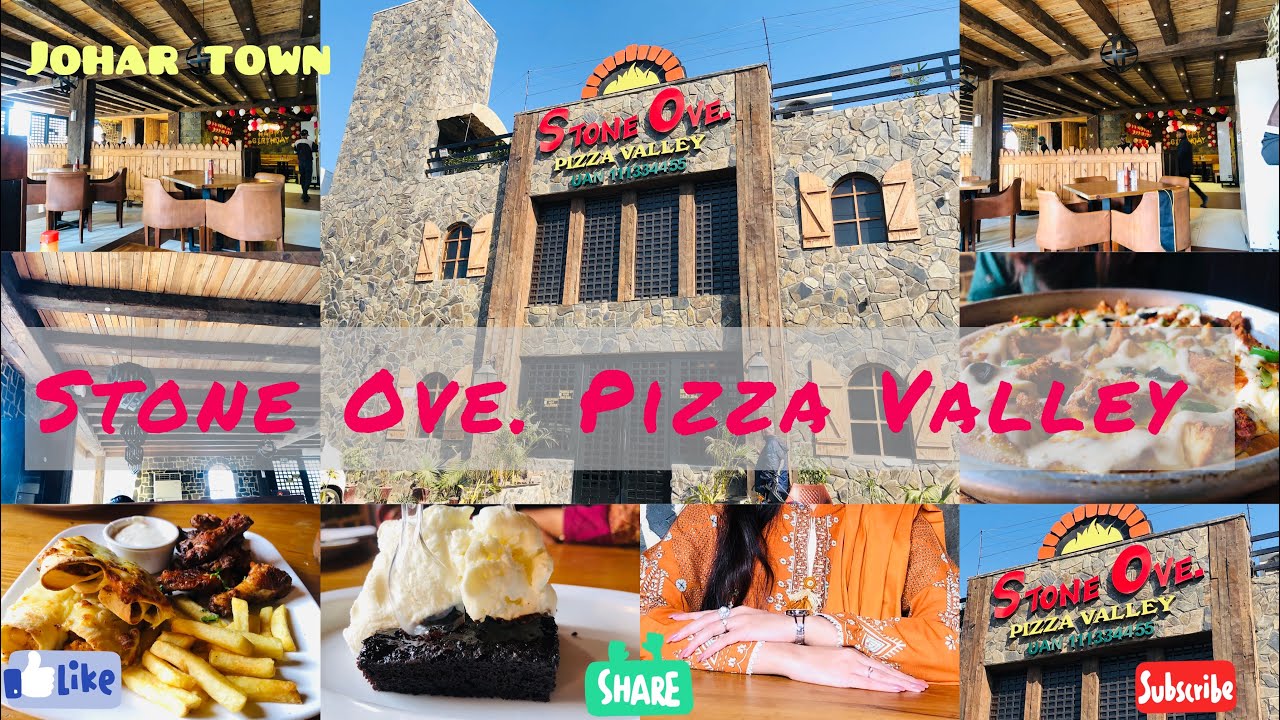 STONE OVE. PIZZA VALLEY Johar Town Lahore Life with Asmish