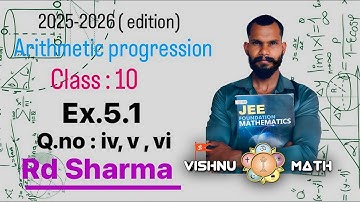 Arithmetic Progression Class 10 Rd Sharma solution ex-5.1 Q.no , iv ,v, & vi 2025-2026 Edition