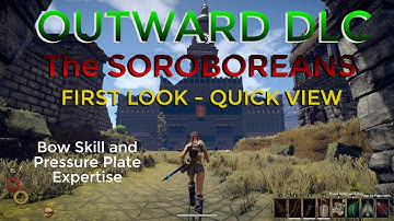 Outward Game - DLC - The Soroboreans - First Look Quick View - Bow Skill - Pressure Plate Expertise