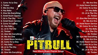 Pitbull ultimate collection || Pitbull Greatest Hits Full Album 2024 - Pitbull Playlist