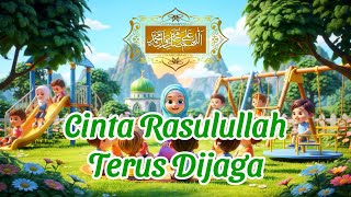 Lagu - Cinta Rasulullah, Terus Dijaga 💖