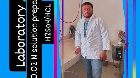 Preparation of N/50 or 0.02N Normality solutions of Sulphuric acid / HCL solution with Mr.Vijay