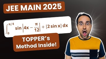 JEE Main 2025 Integration | Absolute Value + GIF Integral | Find α Quickly