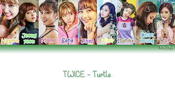 TWICE (트와이스) - Turtle (거북이) Lyrics (Han|Rom|Eng|Color Coded)