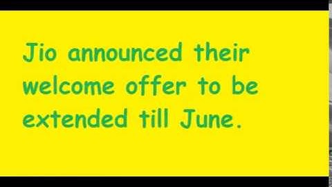 JIO EXTENDED.WHAT YOU NEED TO KNOW!