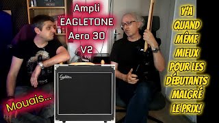 TEST : ampli EAGLETONE Aero 30 V2