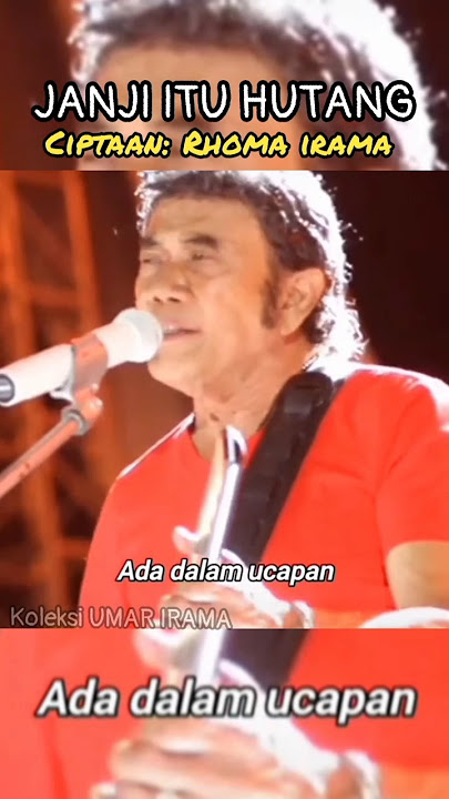 JANJI ITU HUTANG// RHOMA IRAMA