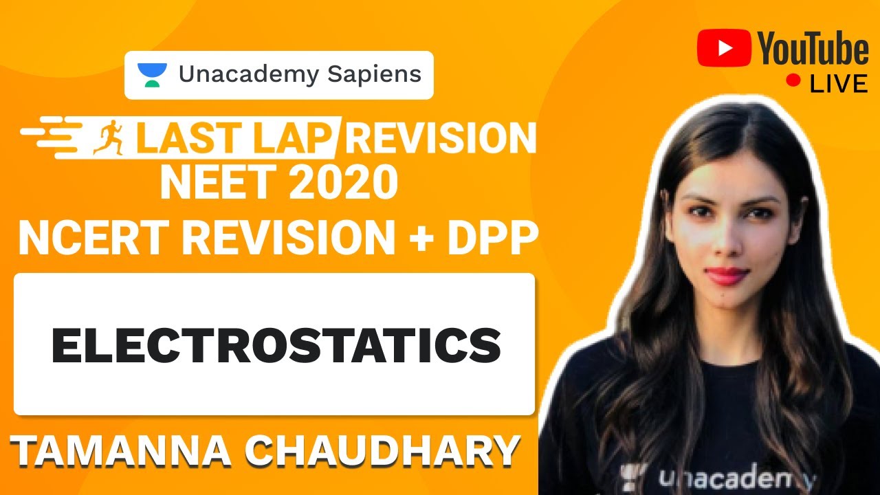 Last Lap NCERT Revision and DPP | Electrostatics | NEET 2020 | Physics | Unacademy Sapiens