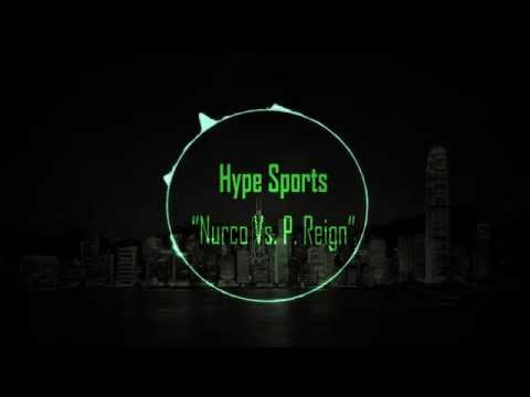 Hype Sports - Nurko Vs. P Reign