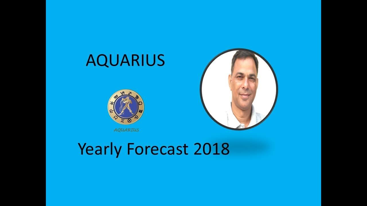 Aquarius Yearly Forecast 2018 Astrology Horoscope Love Job Money Family Travel Property