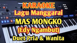 Karaoke Lagu Manggarai Mas Mongko_ Cipt.Edy Ngambut