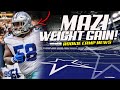 Dallas  Cowboys Mazi Smith PACKS BACK ON WEIGHT  Rookie Camp BEGINS