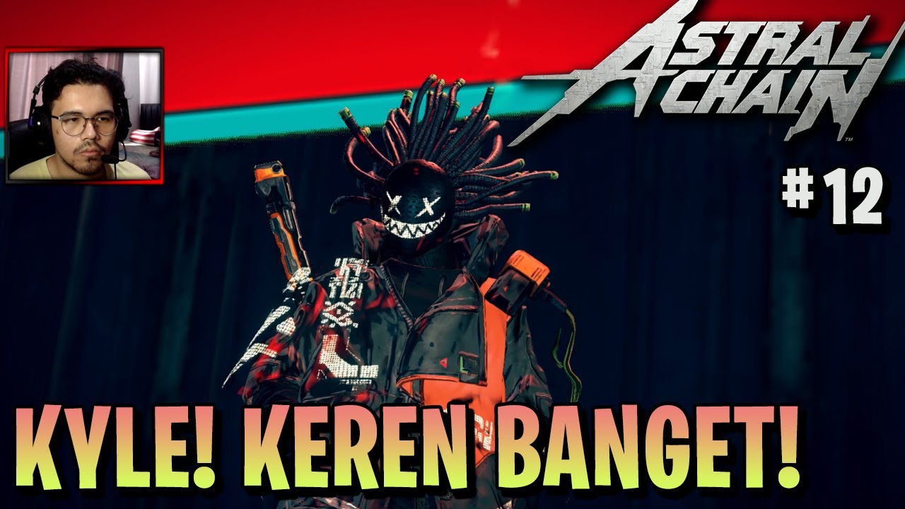 Kyle Boss KYLE! BOSS PALING KEREN DI ASTRAL CHAIN!!! | (#12) [Astral Chain ...