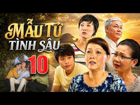 MẪU TỬ TÌNH SÂU - Tập 10 | Phim Tình Cảm Tâm Lý Việt Nam 2026 | Phim Việt Nam Hay Nhất | Phim THVL