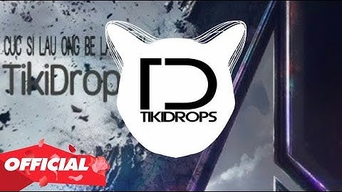 ♬ CỤC SÌ LẦU ÔNG BÊ LẮP ( TIKI DROPS REMIX ) | Bản Remix Pump It Up Hay Nhất TikTok 2019