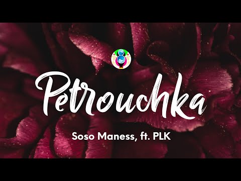 Soso Maness Petrouchka Paroles Lyrics Ft PLK