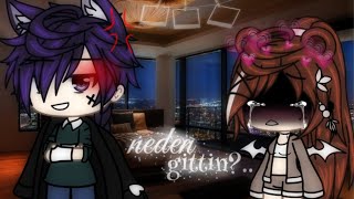 Neden Gittin?.. Glmm (2/2) Gacha Life Türkçe