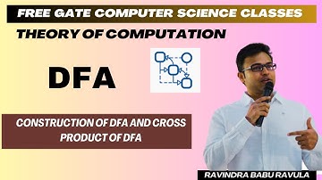 TOC | DFA | Construction of DFA and cross product of DFA | Ravindrababu Ravula |Free GATE CS Classes