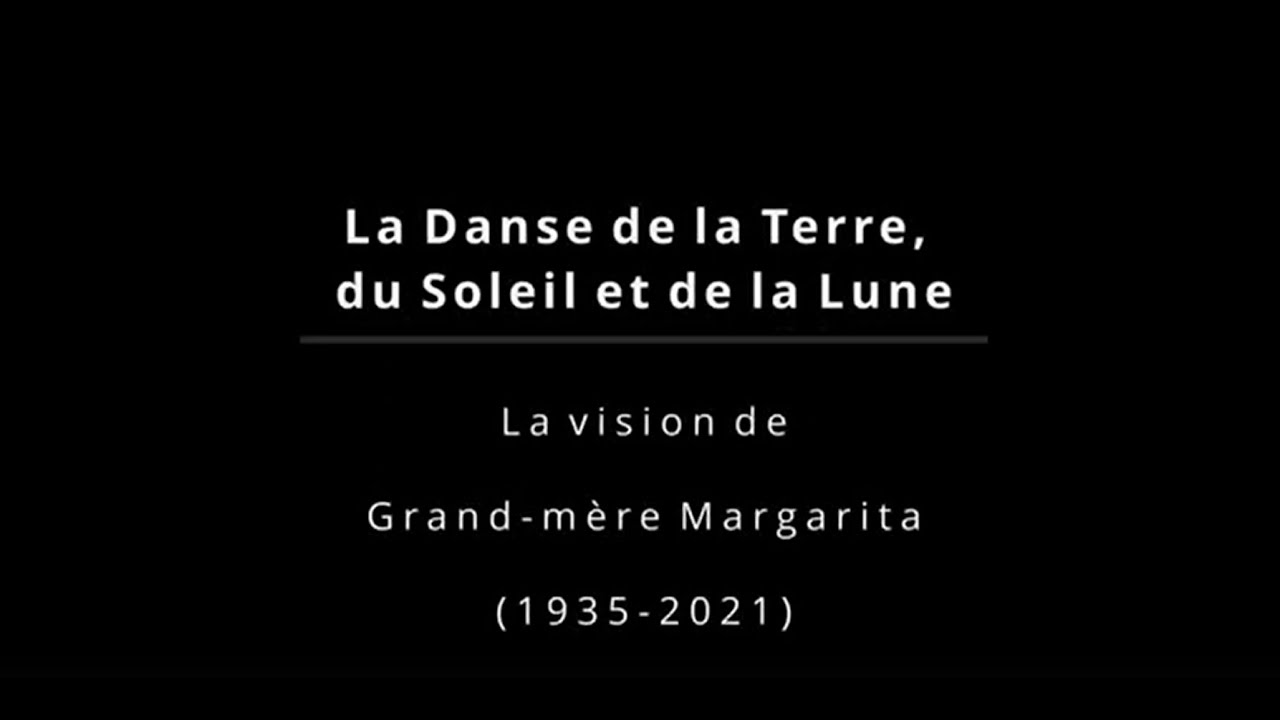 Grand-mère Margarita parle de la Danse de la Terre, du Soleil et de la