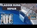 Pool Ladder Rung Replacement