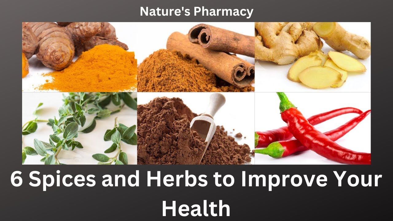 6 Spices and Herbs to Improve Your Health - YouTube
