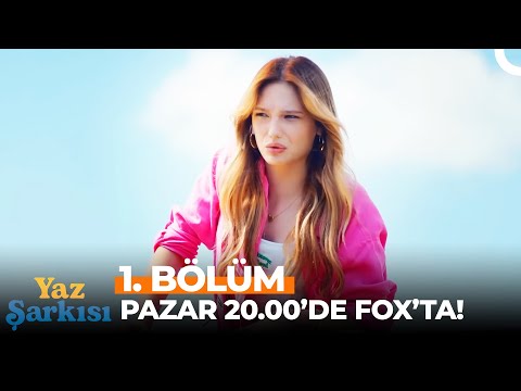 Yaz Şarkısı 1. Bölüm Pazar 20.00’de FOX’ta!