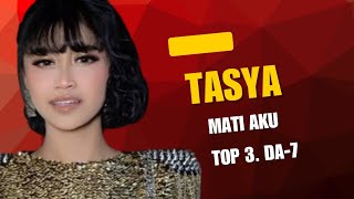 Tasya - mati aku. Lolos ke Top-3. DA-7