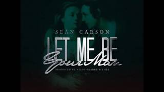 Sean Carson - Let Me Be Your Man