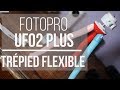 Fotopro ufo2 plus rainbow  trpied flexible smartphone et appareil photo  exemples dutilisation