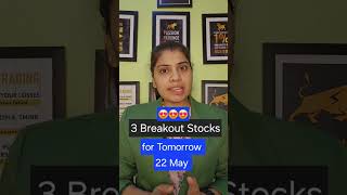 BREAKOUT Stocks for Tomorrow |  3 more stocks to watch on 22 may 2024