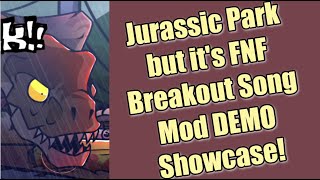 Jurassic Park But It S Fnf Breakout Song Fnf New Mod Demo Showcase