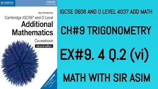 Details Additional Math IGCSE 0606 and O levels 4037 Ch#9.Ex 9.4,Q.2(vi) Lecture #107. Update