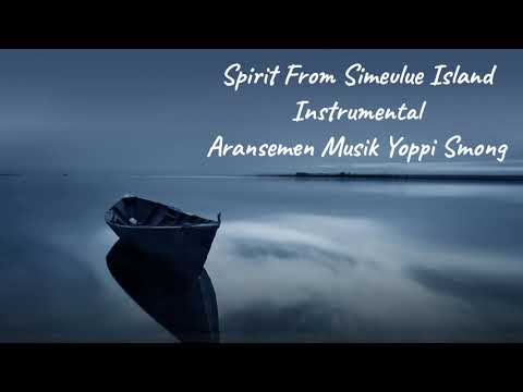 SPIRIT FROM SIMEULUE ISLAND ~INSTRUMENTAL~ Yoppi Smong
