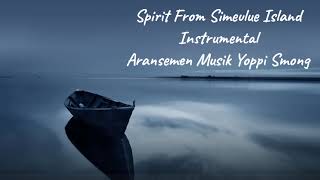 Download Lagu SPIRIT FROM SIMEULUE ISLAND ~INSTRUMENTAL~ Yoppi Smong MP3