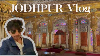 Jodhpur Vlog | School Trip | Vlog-09