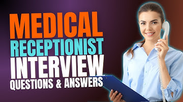 Medical Receptionist Interview Questions and Answers for 2025 | Must Watch Before Your Interview