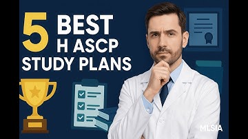 5 Proven H ASCP Study Plans That Turn Setbacks Into First-Try Passes