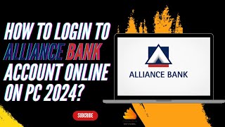 How to Login to Alliance Bank Account Online on PC 2024?